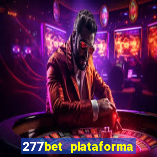 277bet plataforma de jogos